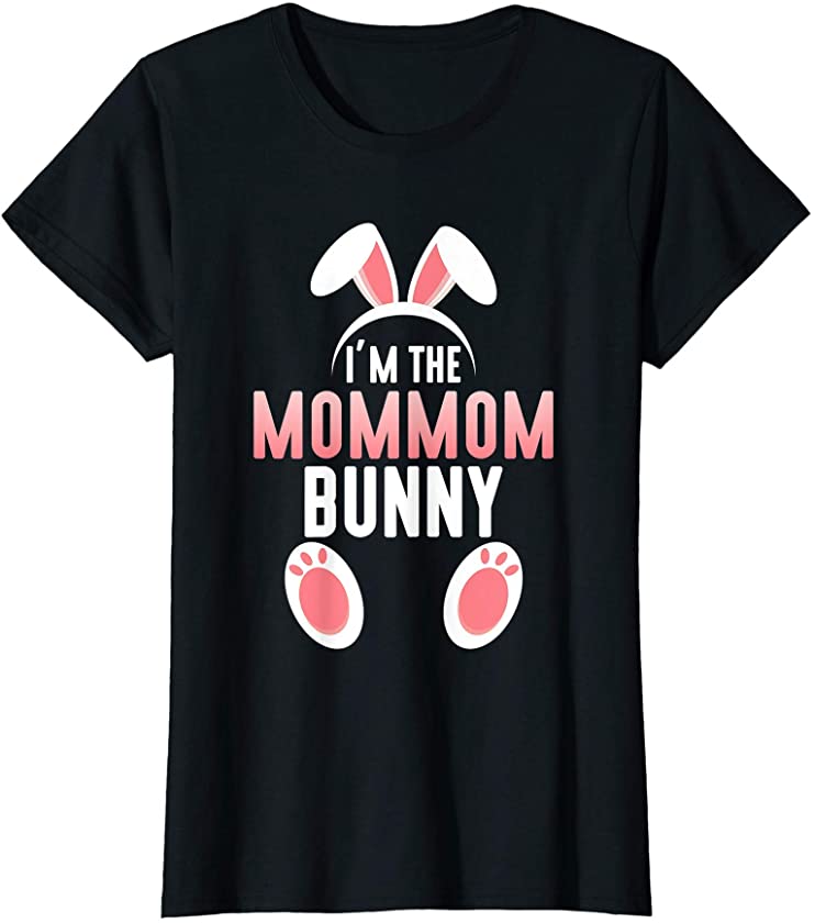 Womens I’m the MomMom Bunny Family Easter T-Shirt