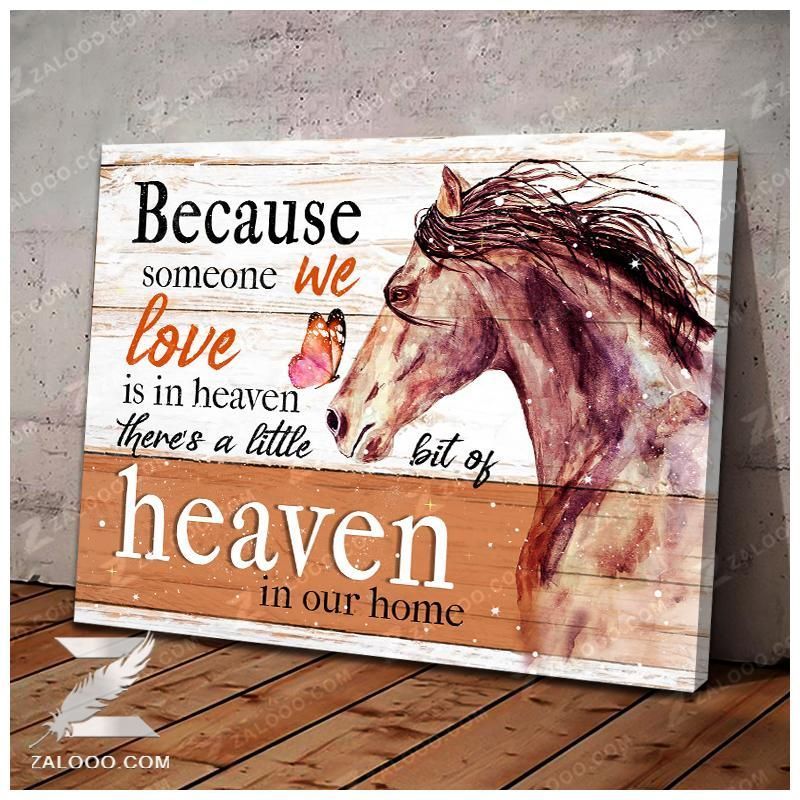 Canvas – Horse – Because Someone We Love Is In Heaven Gift For Family, Wall Art Decor, Canvas Print, Home Decor