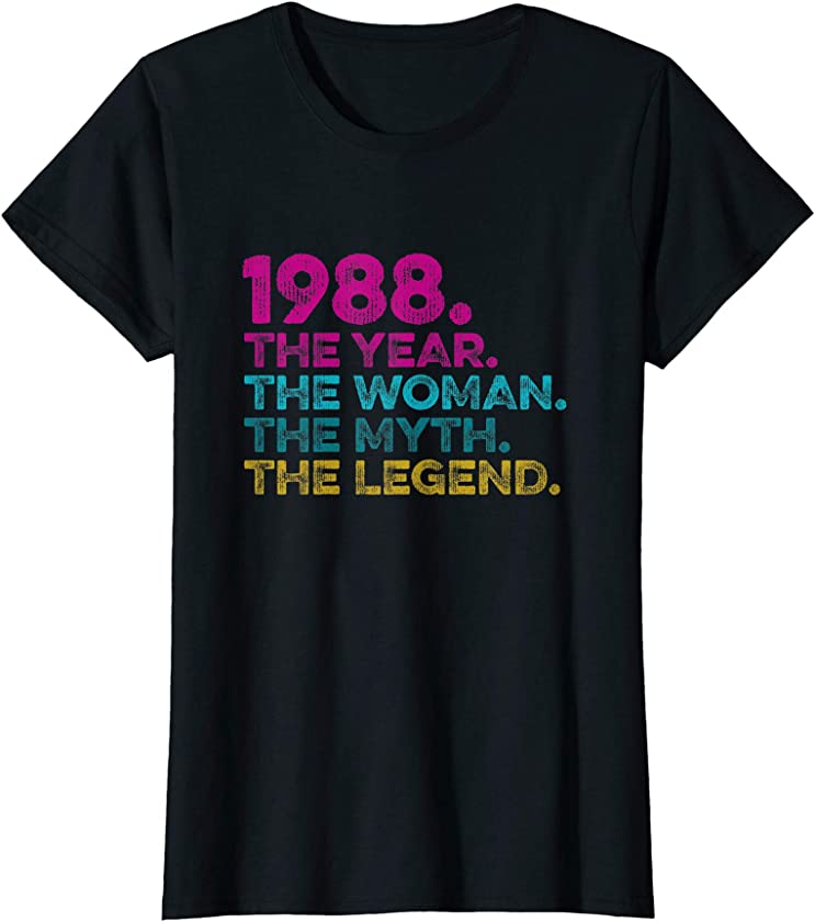 Womens Special Birthday Gift Vintage 1988. Year Woman Myth Legend T-Shirt