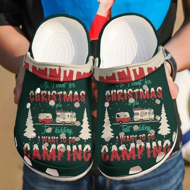 Camping All I Want For Christmas Is Classic Clogs Shoes