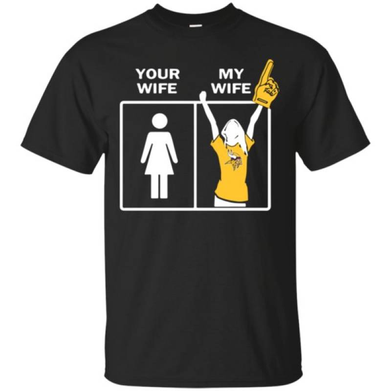 Minnesota Vikings Your Wife My Wife T-shirt