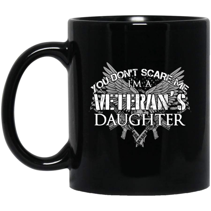 Veterans Day Gifts For Women You Don’t Scare Me I’m A Veteran’s Daughter Coffee Mug