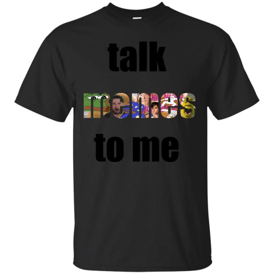 Dank Meme – Talk Memes to Me memes T Shirt & Hoodie