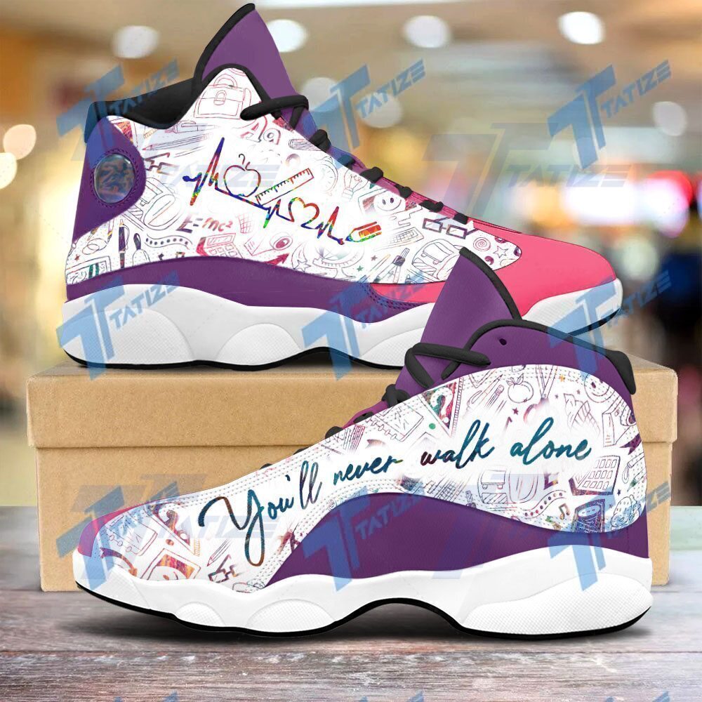 Teacher You’ll Never Walk Alone 13 Sneakers XIII Shoes