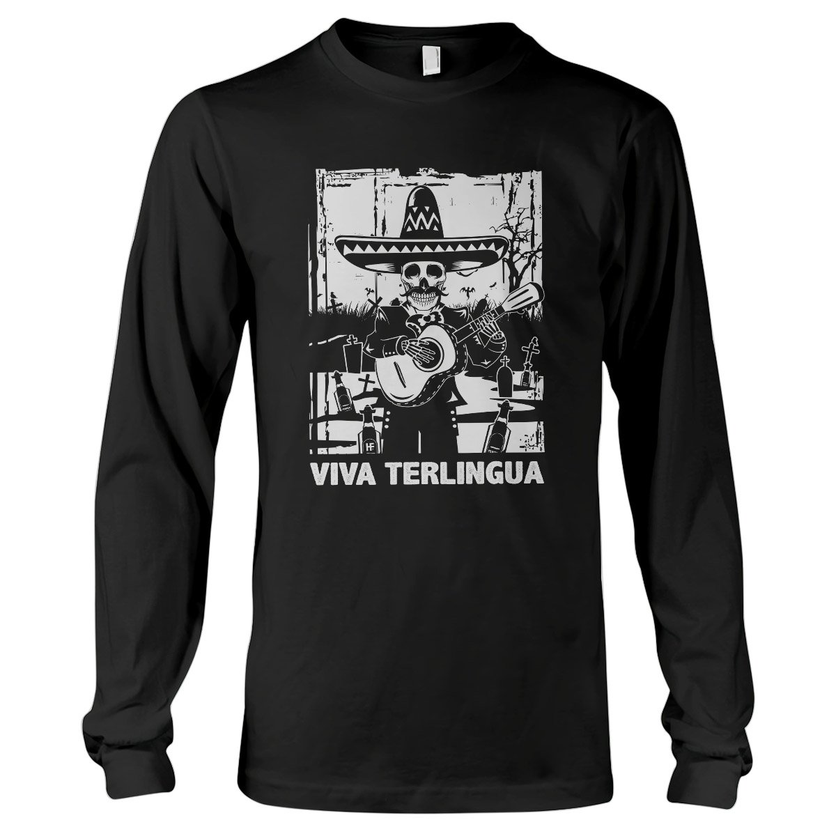 Viva Terlingua Skull Tequila Skull Shirt, Skull Lover Long Sleeve T-Shirt