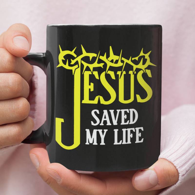 Jesus saved my life coffee mug