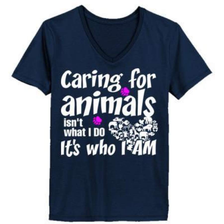 AGR Caring For Animals isn’t What I Do Its Who I Am – Ladies’ V-Neck T-Shirt