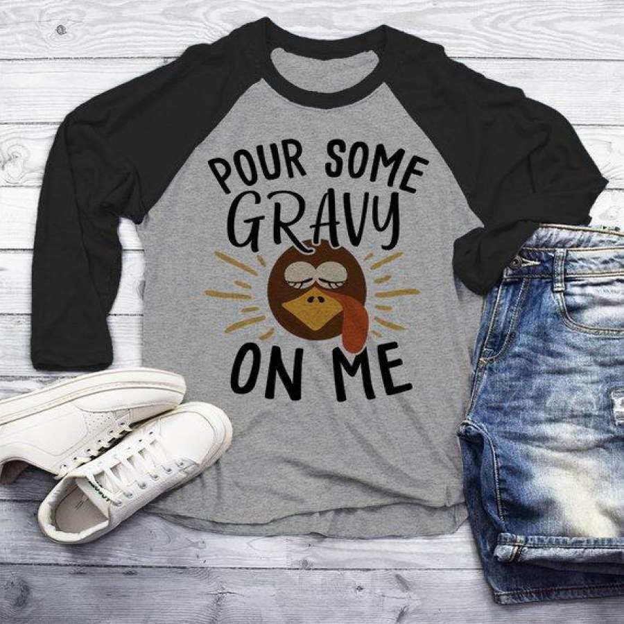 Men’s Funny Thanksgiving T Shirt Pour Gravy On Me Turkey Graphic Tee Cute Shirts 3/4 Sleeve Raglan