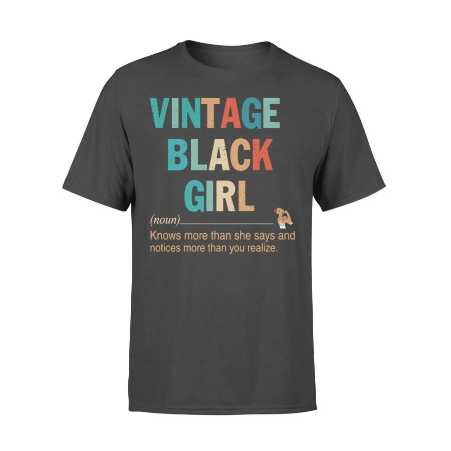 Vintage Black Girl Know More Than She Says And Notices More Than You Realize T-shirt