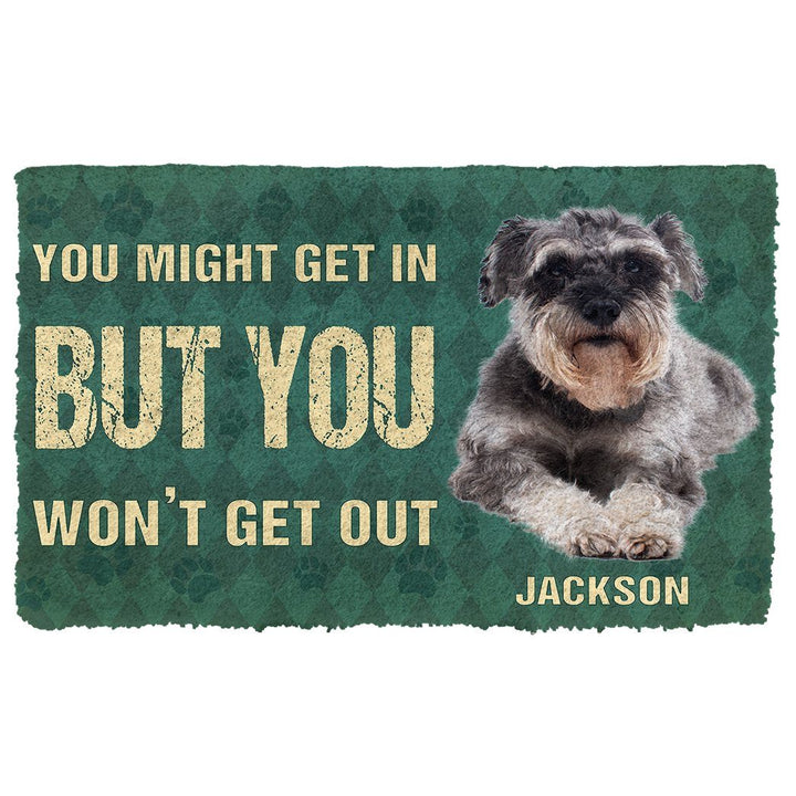 Waybackapparel You Might Get In But You Wont Get Out Miniature Schnauzers Dog 3D Doormat