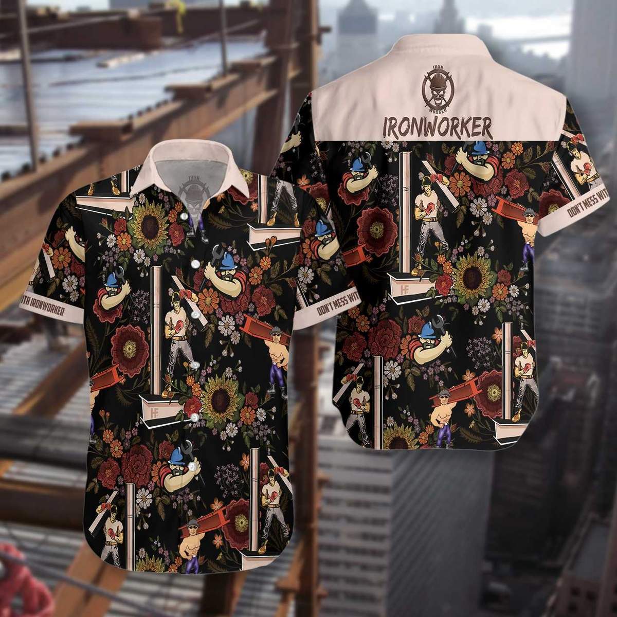 Dont Mess With Ironworker Hawaii Shirt Ha5206