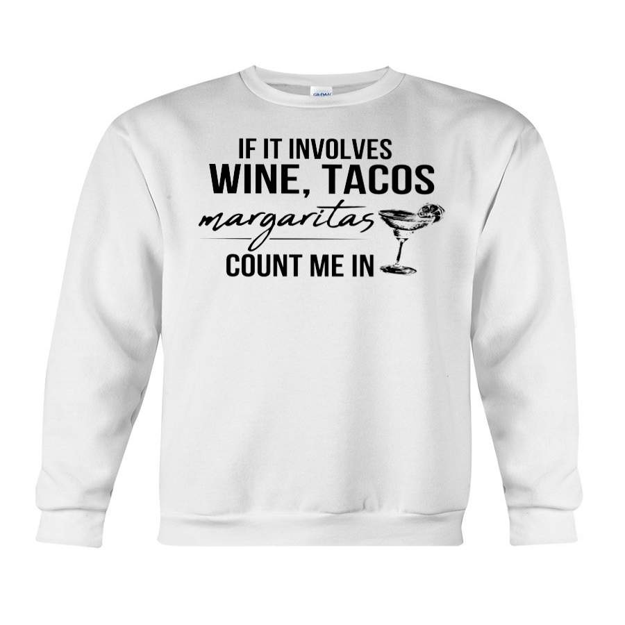 Wine Tacos Margaritas Limited Classic T-Shirt Sweatshirt