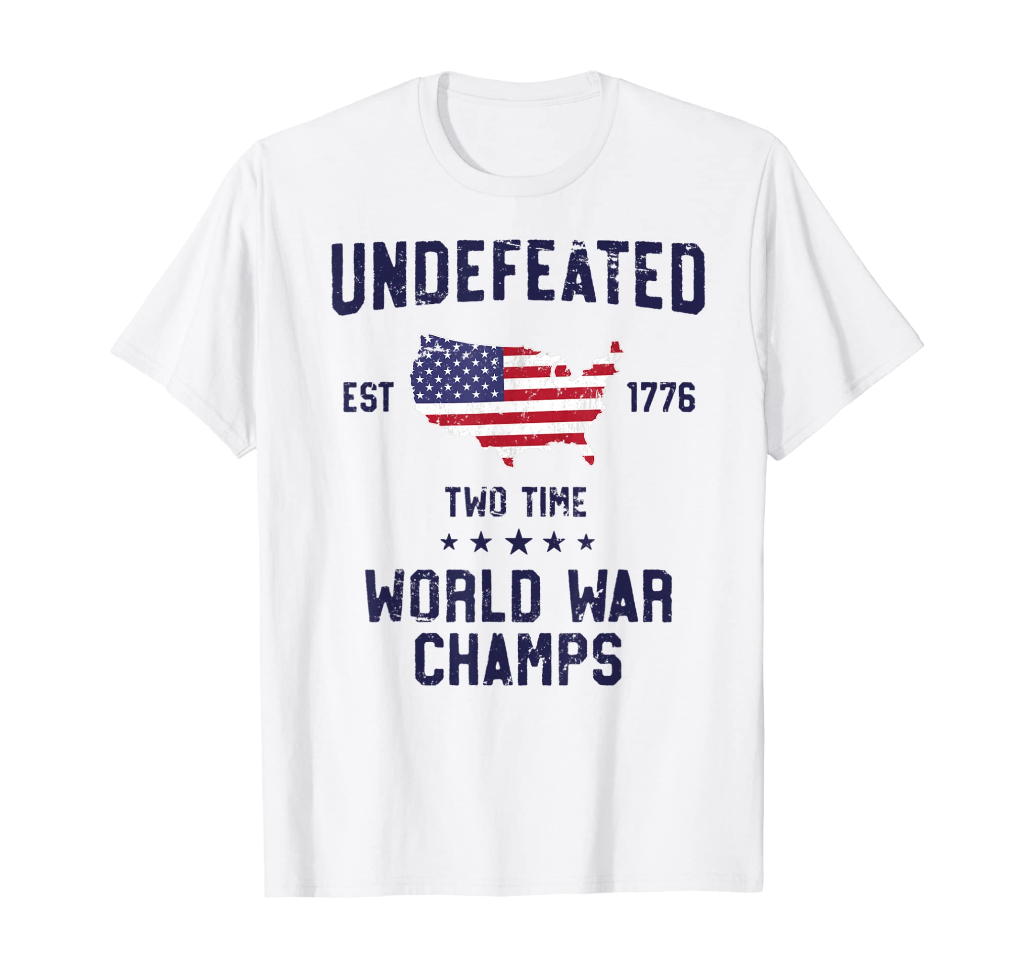 Undefeated Two Time World War Champs T Shirt 4th of July T-Shirt