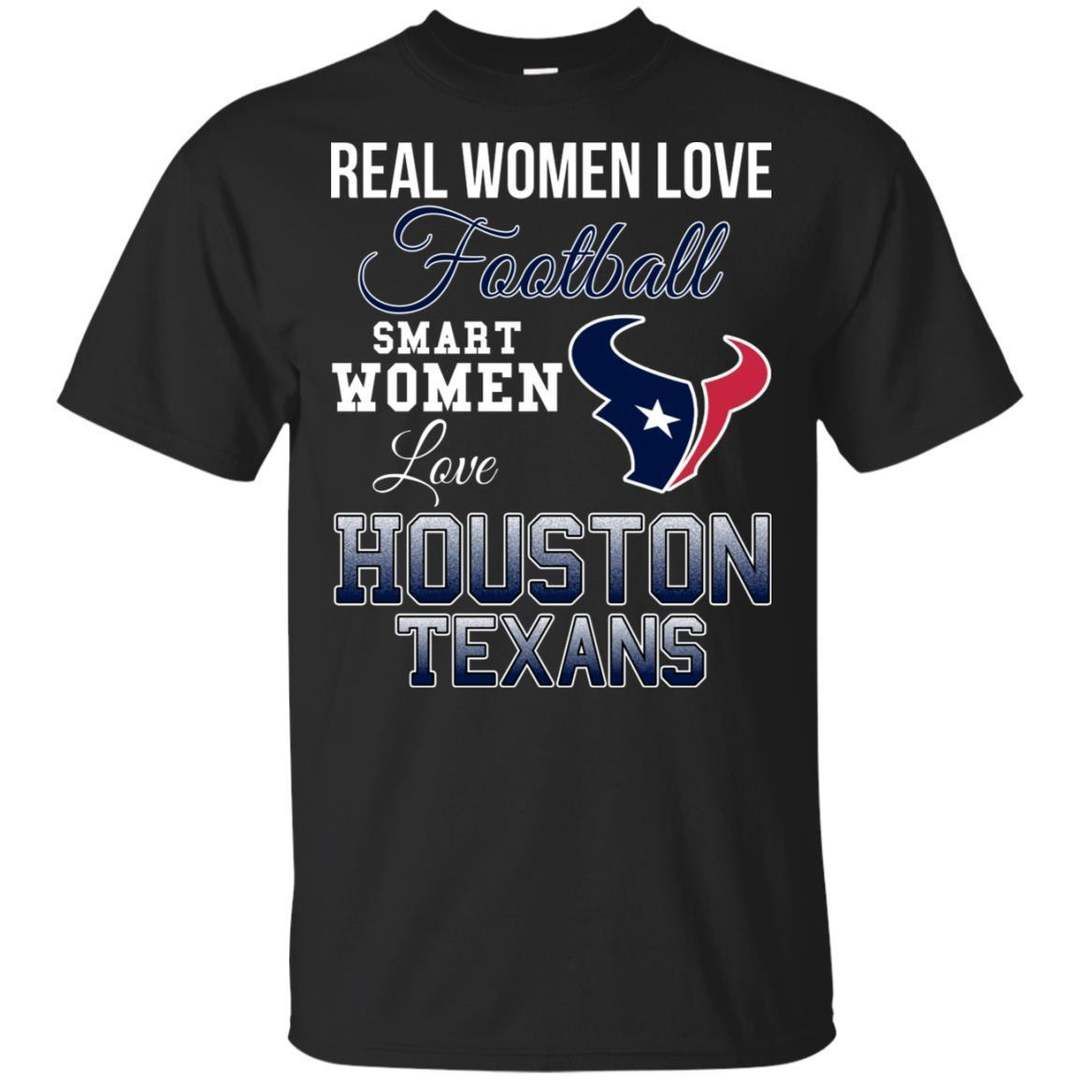 Real Women Love Football Smart Women Love Houston Texans Team T-Shirt PT06