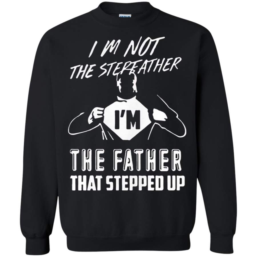 AGR I_m The Super Father That Stepped Up Sweatshirt