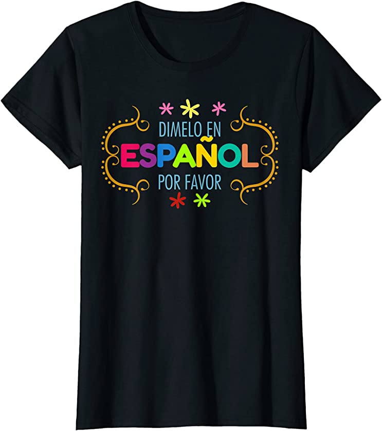 Womens En Espanol Por Favor Spanish Bilingual Teacher Maestra T-Shirt