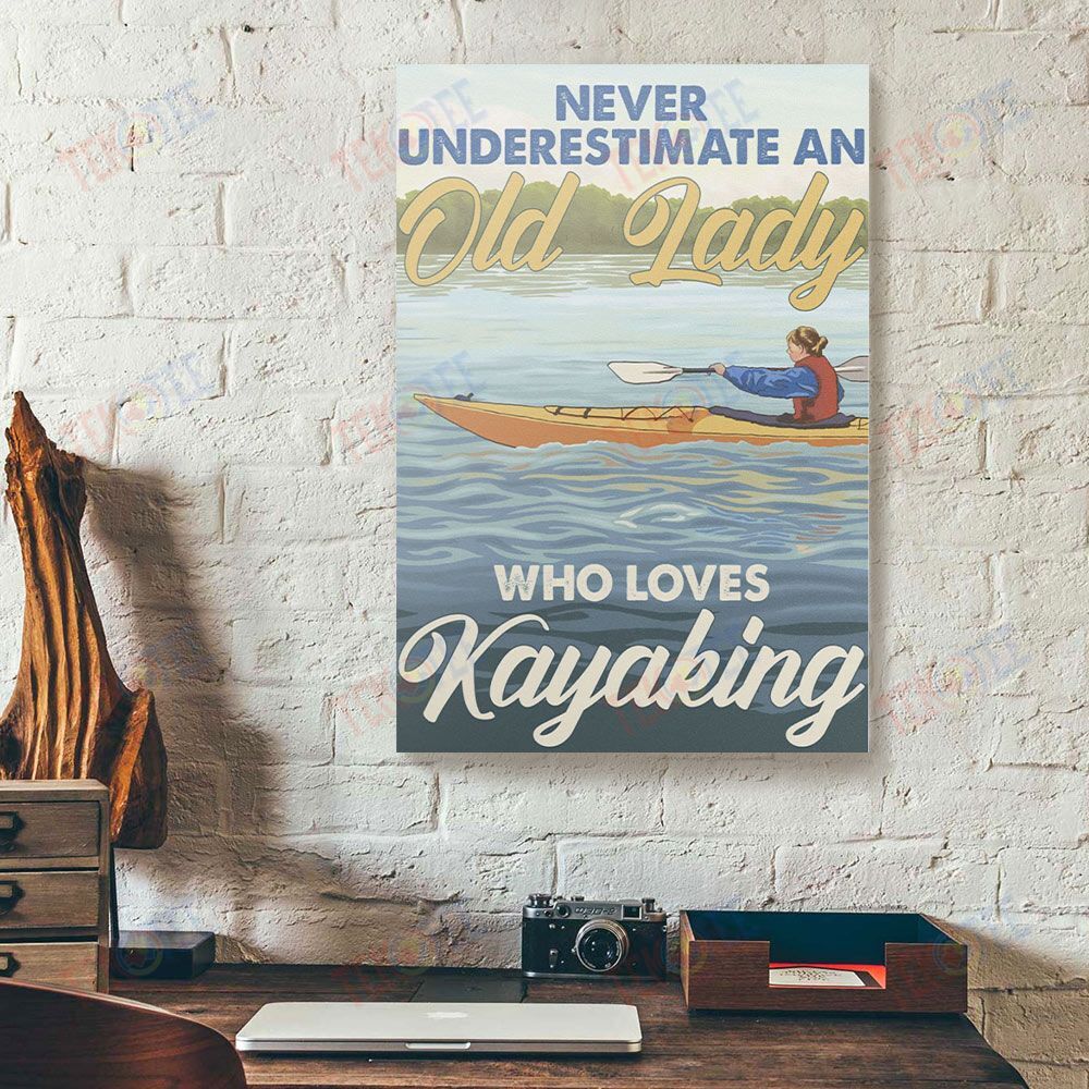 Canvas Art Prints Kayaking Never Underestimate An Old Lady Gallery Wrapped Canvas Wall Art Home Decoration