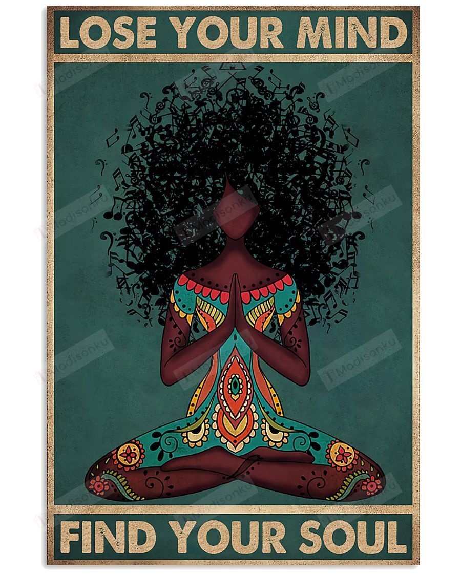 Black Girl Yoga Lose Your Mind Find Your Soul Vertical Poster – Print Perfect, Ideas On Xmas, Birthday, Home Decor, No Frame Full Size