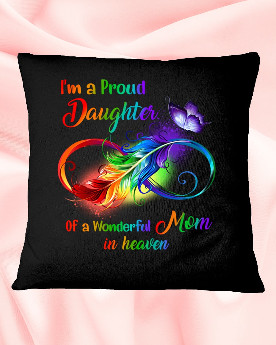 I’M A Proud Daughter Of A Wonderful Mom In Heaven Square Pillow, Thank You Gifts For Mother S Day, Best Mother S Day Gift Ideas