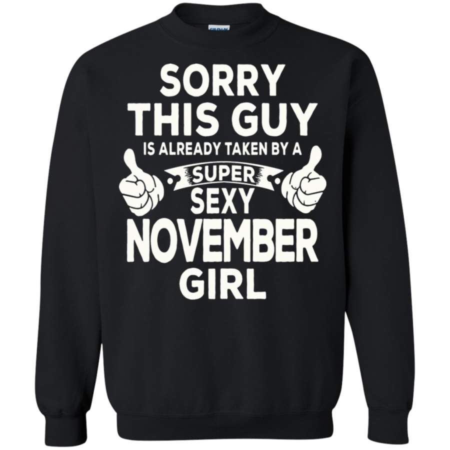 AGR Sorry This Guy Is Already Taken By A Super Sexy November Girl Sweatshirt