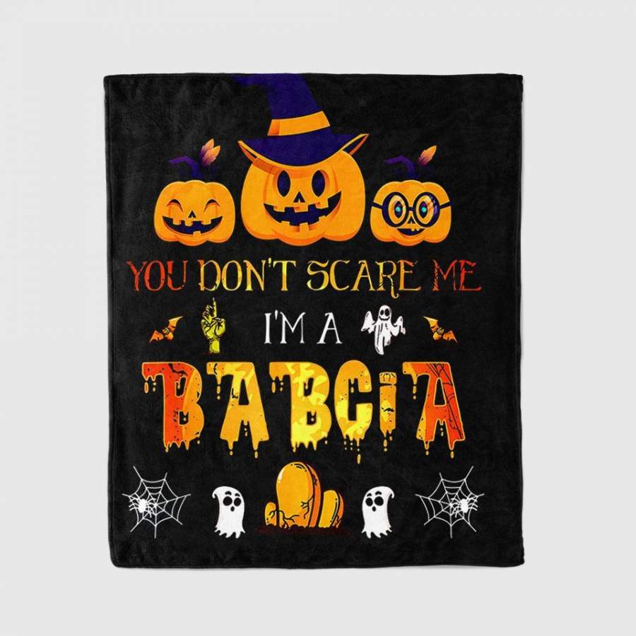 You Don’T Scare Me Babcia Cute Halloween Costume Blanket Personalized Fleece Blanket Halloween Gifts