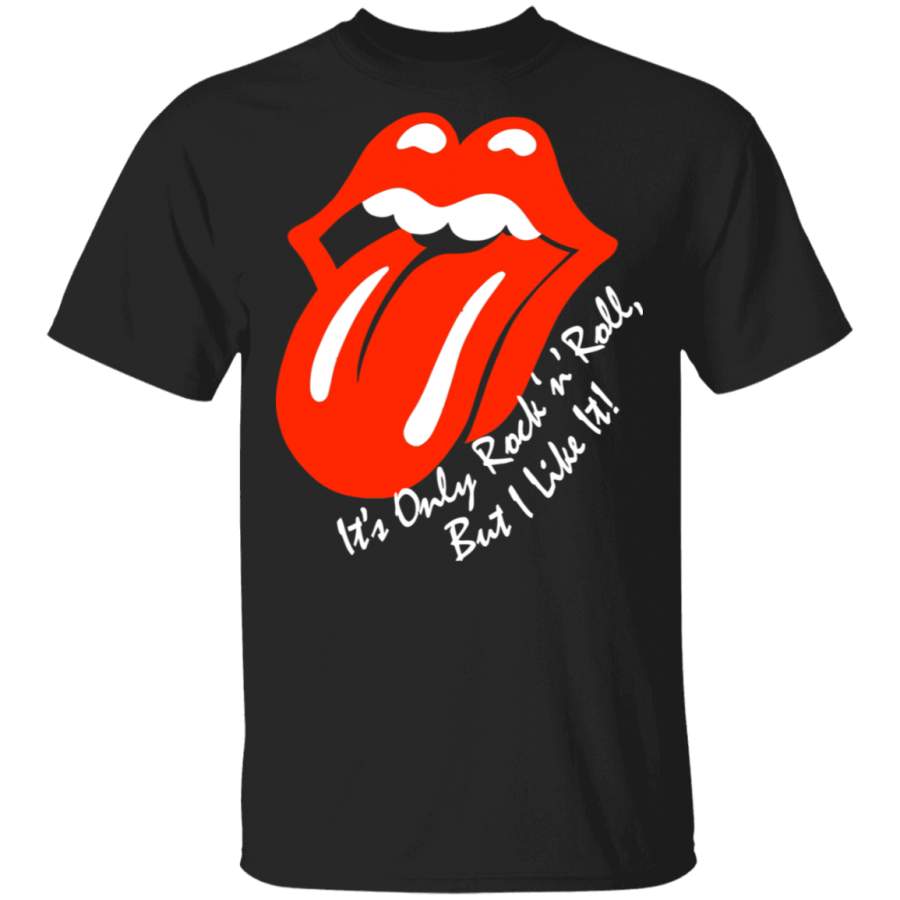 It’s Only Rock ‘n’ Roll But I Like It Shirt