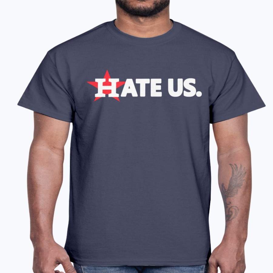 Hate Us T-Shirt Houston Astros