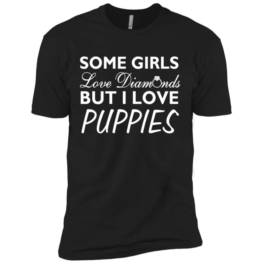 AGR Some Girls Love Diamonds But I Love Puppies Funny T-shirt T-Shirt Hoodie Long sleeve Sweatshirt