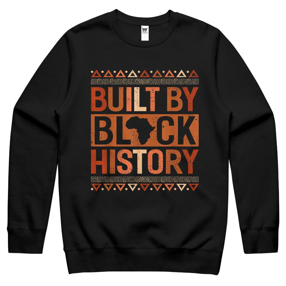 Built By Black History Melanin Black History Month Men Women Crewneck Sweatshirt