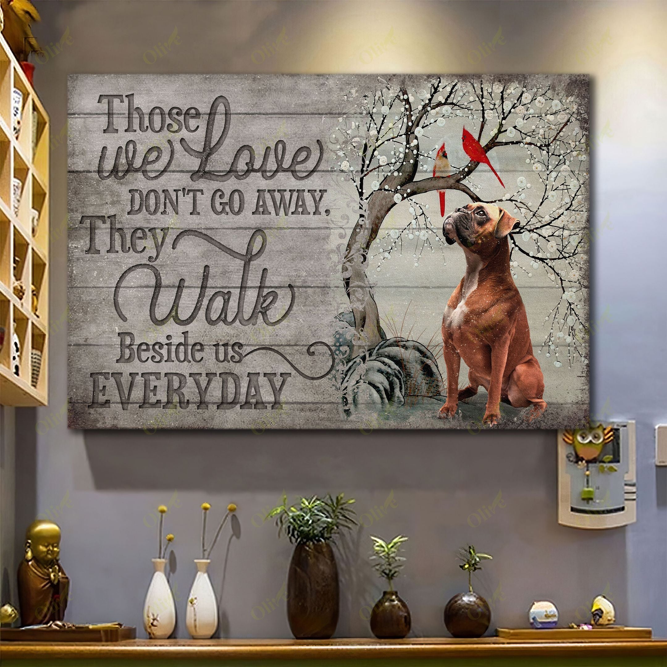 Boxer – Those We Love Don’T Go Away. They Walk Beside Us Everyday Canvas Wall Art Home Decor 2