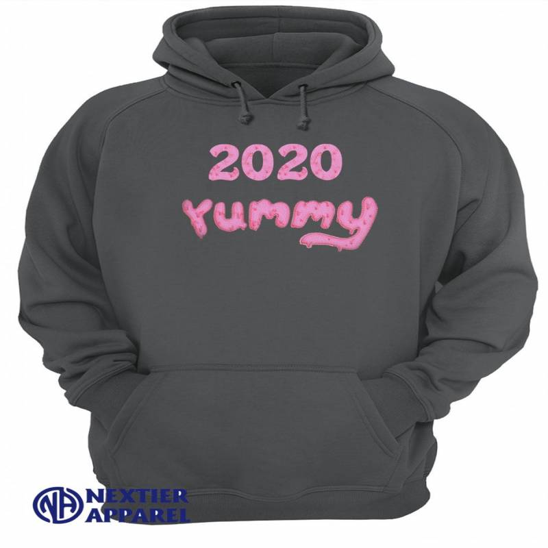 2020 Yummy T Shirt   Unisex Hoodie