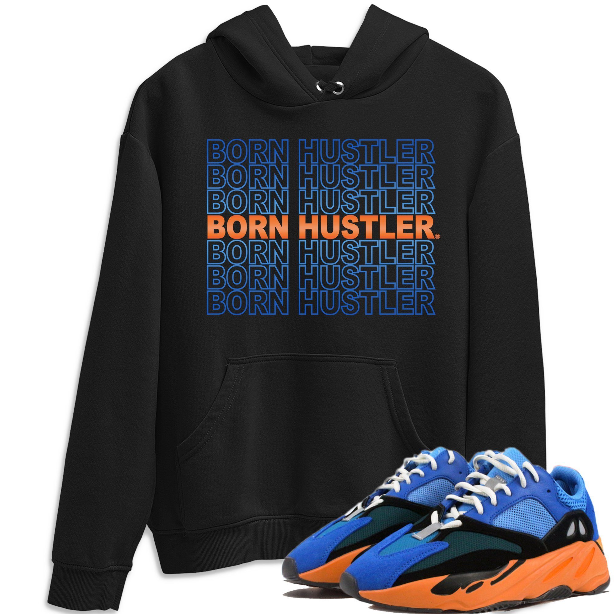 Born Hustler Hoodie – Yeezy 700 Bright Blue