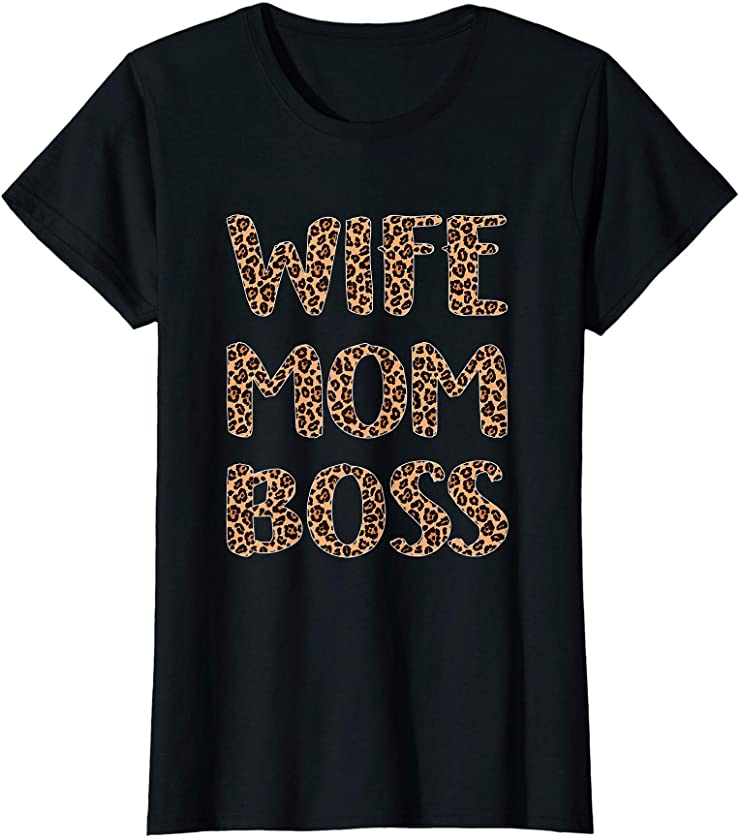 Womens Wife Mom Boss Leopard Print Mother’s Day Gift From Husband T-Shirt