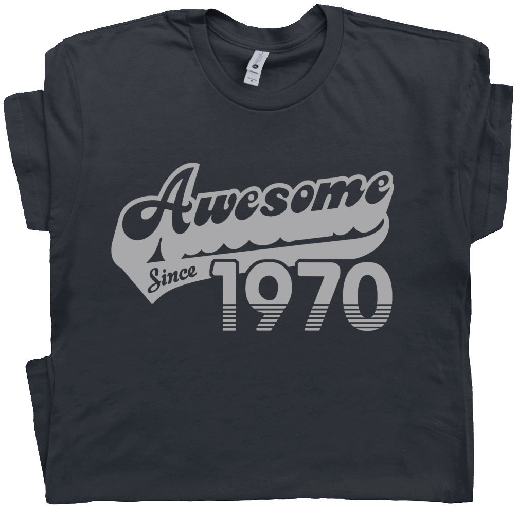 53rd Birthday T Shirt Awesome Since 1970 T Shirt Gift For 1970 Birthday Tee Shirt Mens Womens 53rd Birthday Shirt Vintage Retro 70s