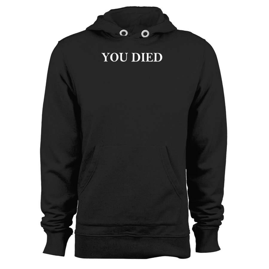 You Died Unisex Hoodie