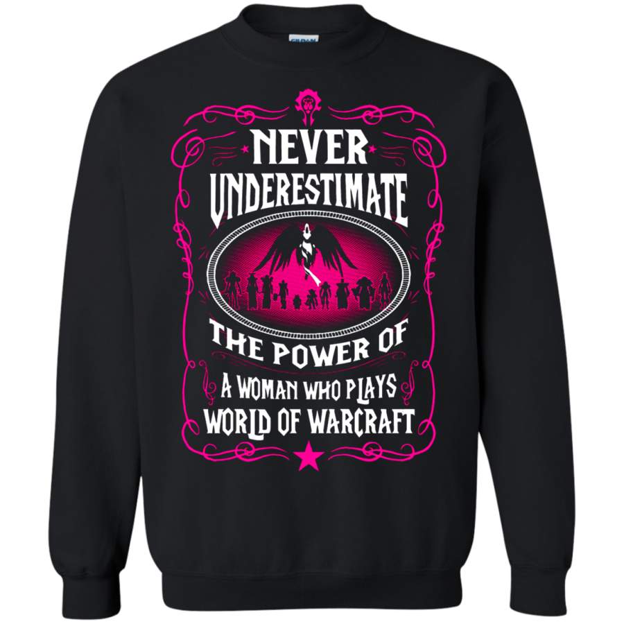 AGR Never Underestimate The Power Of A Woman World Of Warcraft Sweatshirt