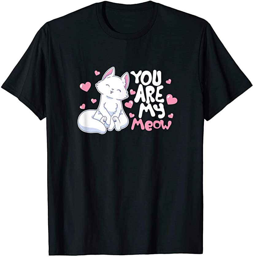 You Are My Cat Cute Kitten Pet Animal T-Shirt