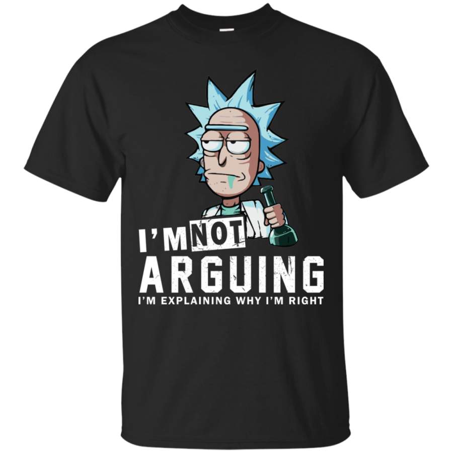 AGR Rick And Morty – I’m not arguing I’m explaining why I’m right Shirt, Hoodie