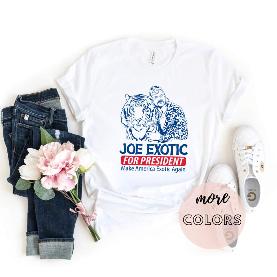 Joe Exotic Tiger King For President Tv Show Shirt, Carole Baskin Exotic Zoo T Shirt