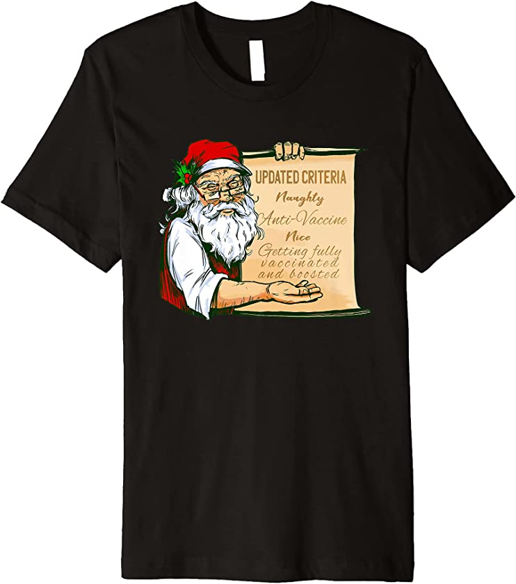 ugly christmas santa claus vaccine naughty nice list Premium T-Shirt