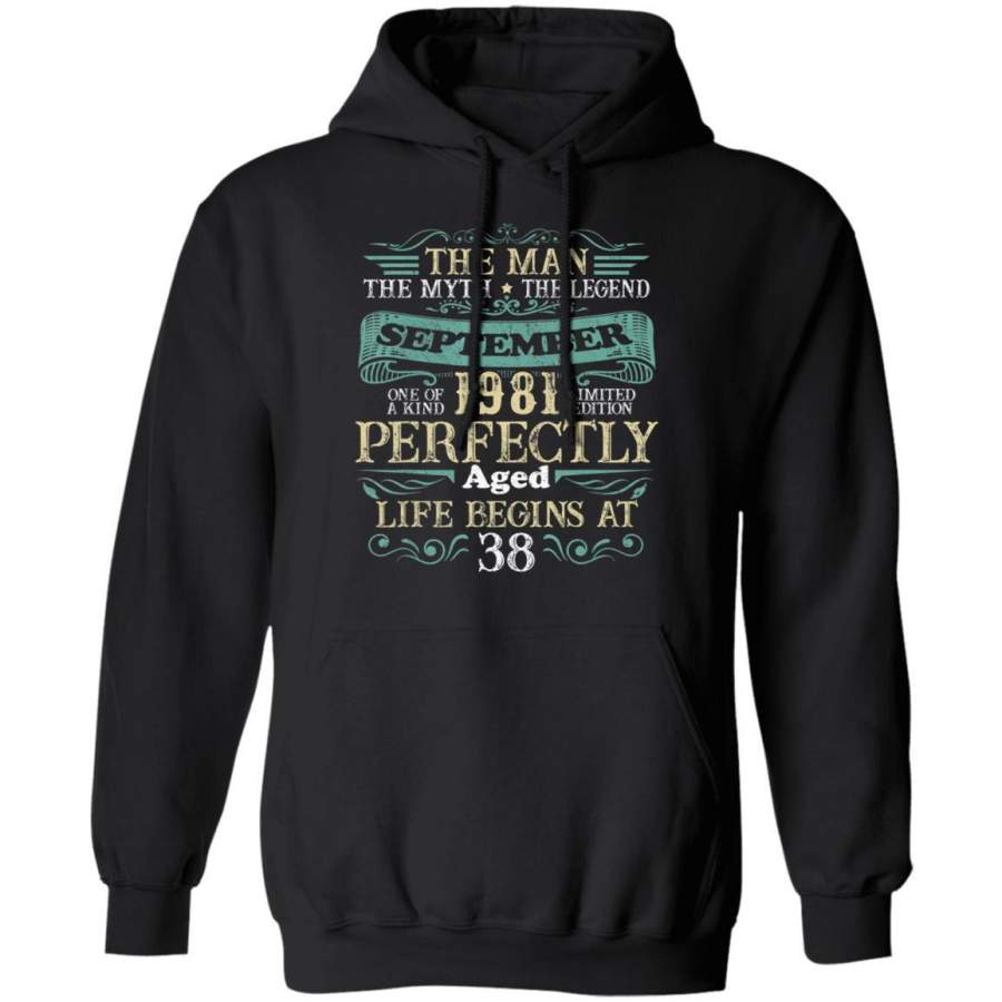 The Man Myth Legend SEPTEMBER 1981 38th Birthday Hoodie