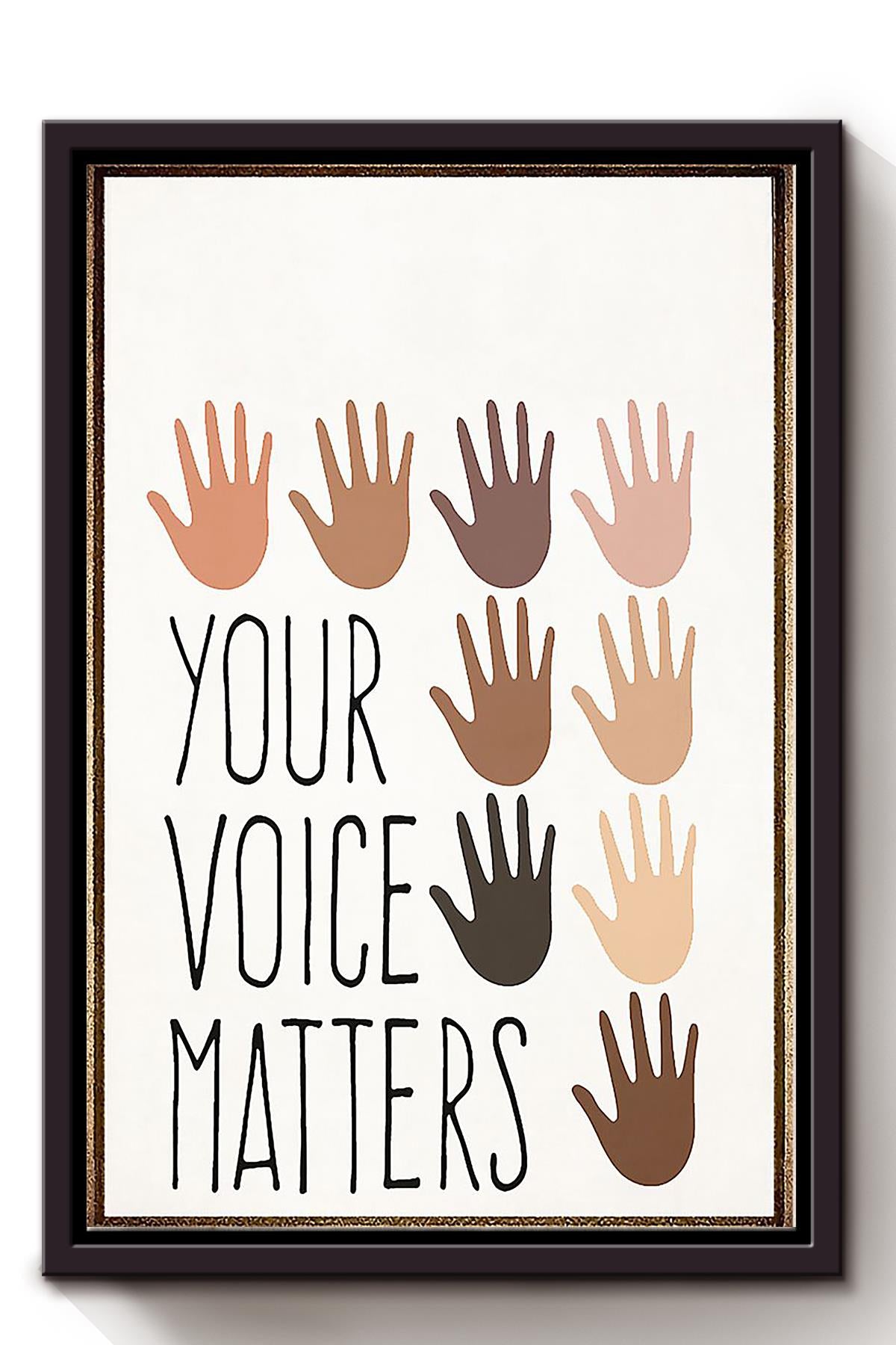 Your Voice Matters Equality Wall Art For Classroom Home Decor Framed Matte Canvas