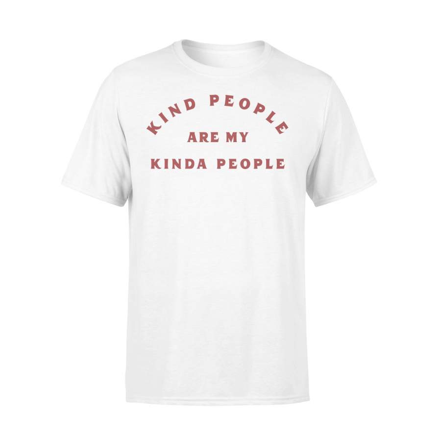 Kind People Are My Kinda People T-shirt