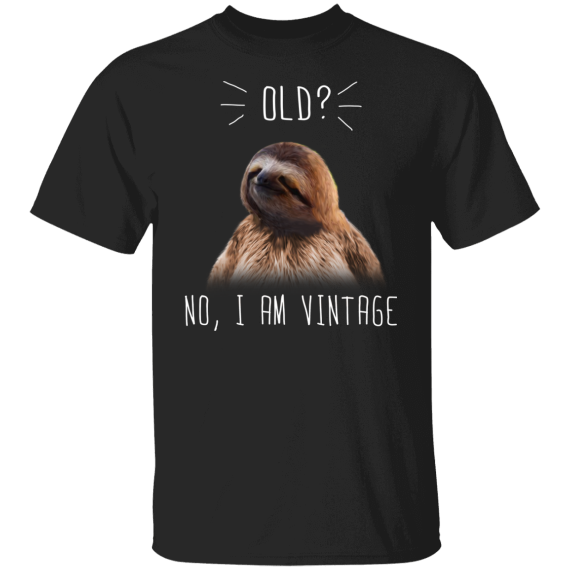 Sloth Old No I Am Vintage T-Shirt Cute Animal Face Graphic Tee Humor Gift For Sloth Lover