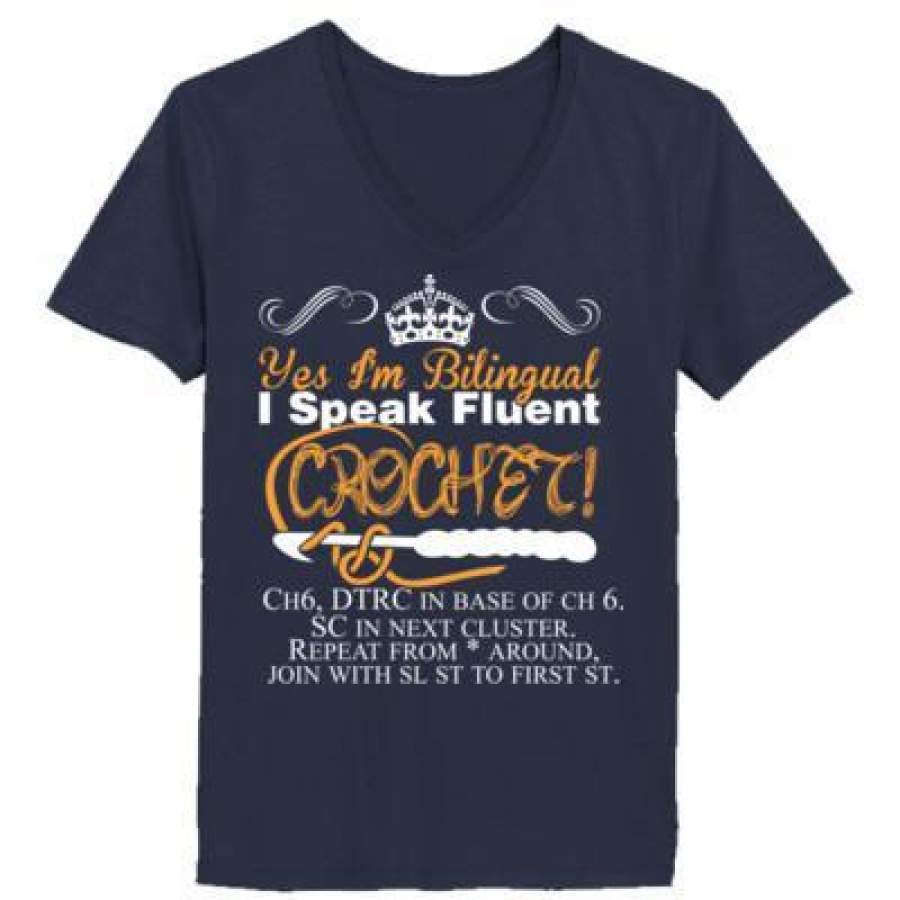 AGR Yes Im Bilingual I Speak Fluent Crochet – Ladies’ V-Neck T-Shirt