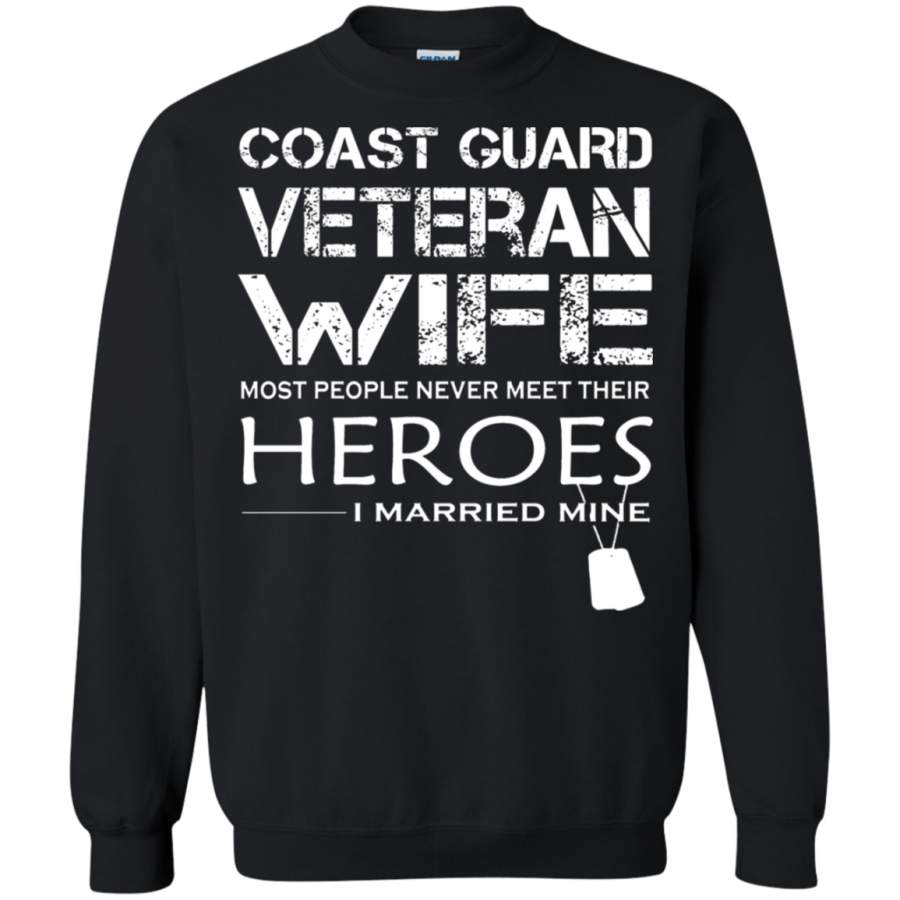 AGR Coast Guard Veteran Wife I Married My Hero Sweatshirt