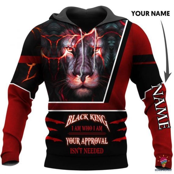 Black King I Am Who I Am Your Approval Isnt Needed Personalized Unisex Hoodie Hg Black And Proud 365