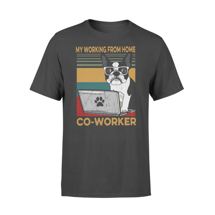 Boston Terrier My Working From Home Co Worker Vintage T-shirt