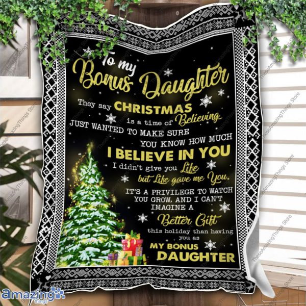 To My Bonus Daughter Blanket, Christmas Believing Time Blanket