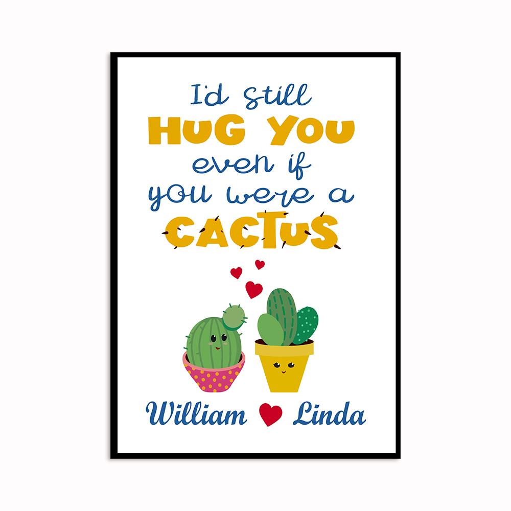 Custom Personalized Wall Art Poster Board Print Valentine Day Gift Ideas For Him Her Men Women Boyfriend Girlfriend Husband Wife Couple – Cactus I Hug You HT010111 – PersonalizedWitch